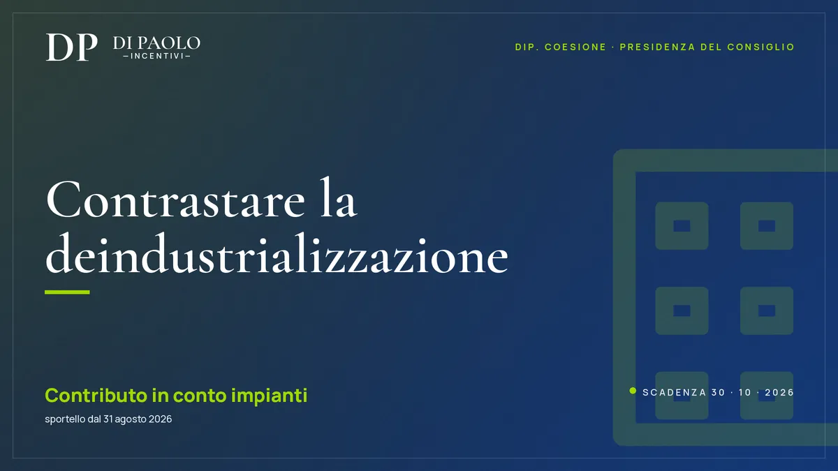 Fondo di contrasto alla deindustrializzazione 2026: fino a 300.000 € per il manifatturiero